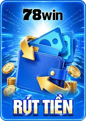 Rút tiền 78Win