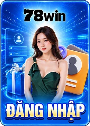 Đăng Nhập 78Win